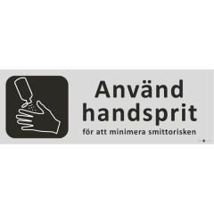  Skylt "Använd Handsprit" 225x80mm aluminium