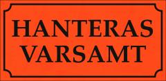  Etikett "Hanteras varsamt" 50x100mm