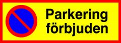  Skylt "Parkering förbjuden" 590x210 mm