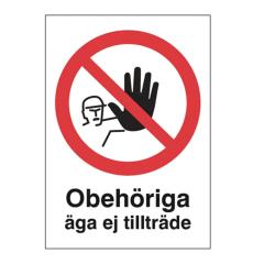  Skylt "Obehöriga äga ej tillträde" 210x297mm