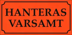  Etikett "Hanteras varsamt" röd 50x100mm